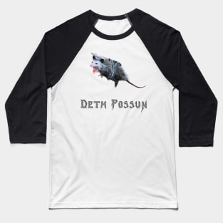 Deth Possum Baseball T-Shirt